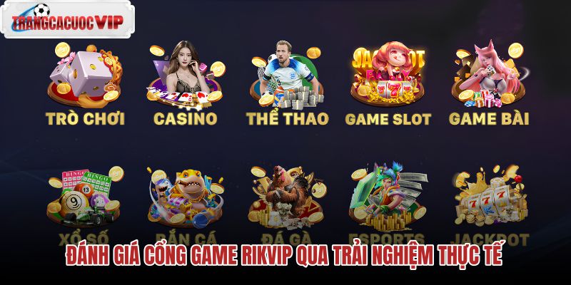 danh-gia-cong-game-rikvip-qua-trai-nghiem-thuc-te danh-gia-cong-game-rikvip-qua-trai-nghiem-thuc-te