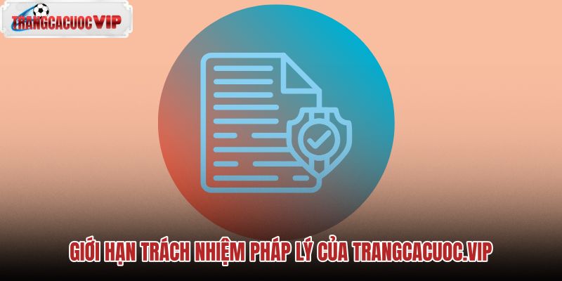 gioi han trach nhiem phap ly cua trangcacuocvip gioi han trach nhiem phap ly cua trangcacuocvip
