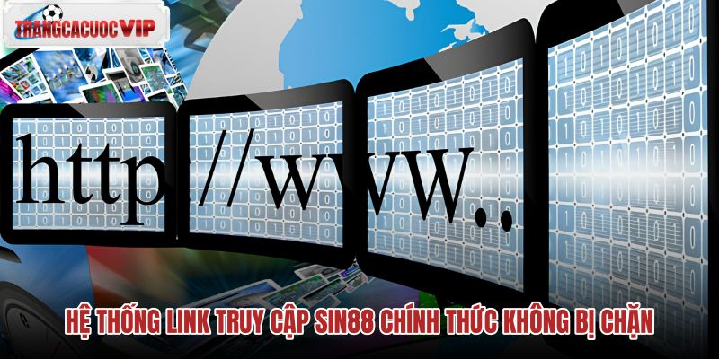 he-thong-link-truy-cap-sin88-chinh-thuc-khong-bi-chan he-thong-link-truy-cap-sin88-chinh-thuc-khong-bi-chan