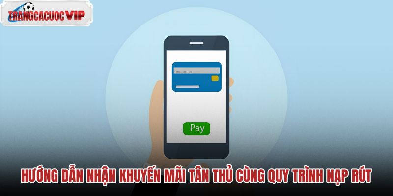 huong-dan-nhan-khuyen-mai-tan-thu-cung-quy-trinh-nap-rut huong-dan-nhan-khuyen-mai-tan-thu-cung-quy-trinh-nap-rut