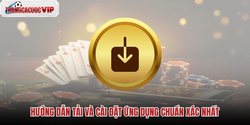 huong-dan-tai-va-cai-dat-ung-dung-chuan-xac-nhat huong-dan-tai-va-cai-dat-ung-dung-chuan-xac-nhat